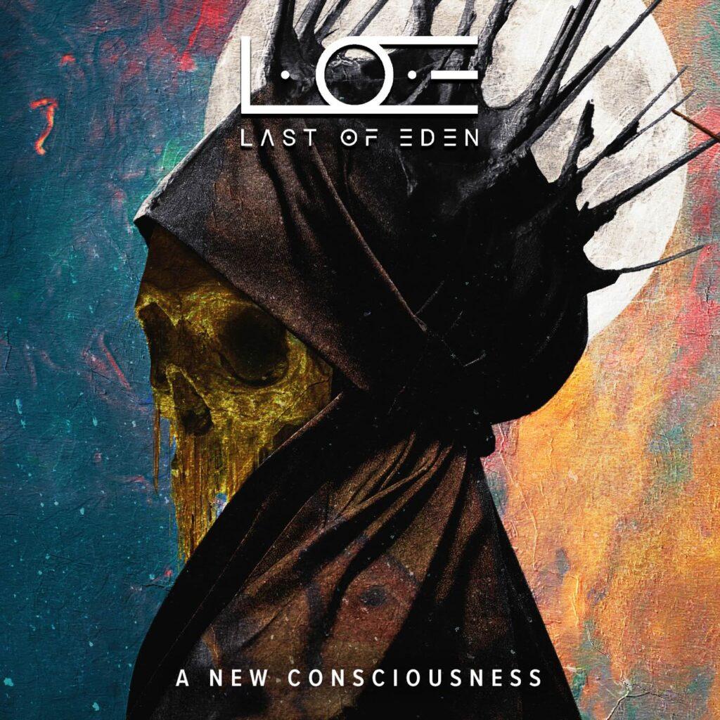 L.O.E (Last of Eden) - A New Consciousness