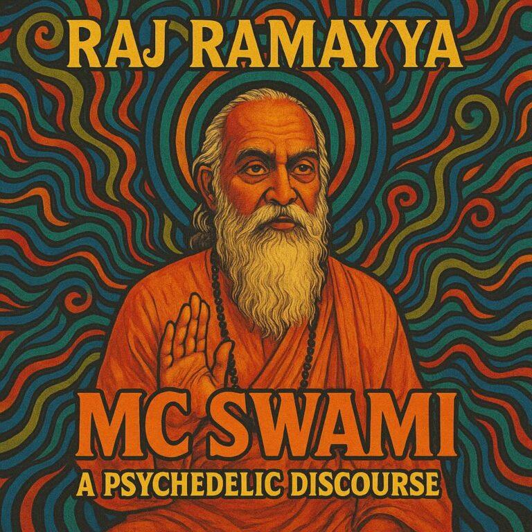 MC Swami – A Psychedelic Discourse