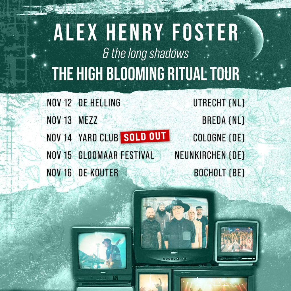 Alex Henry Foster - The High Blooming Ritual Tour
