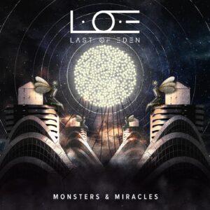 L.O.E (Last of Eden) - Monsters & Miracles